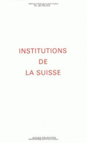 Institutions de la Suisse (Les)